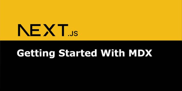 Hero image for Getting Started with MDX on Next.js