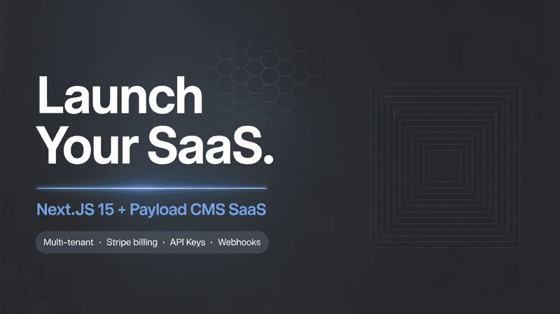 SaaS Starter Kit (Next.js + Payload CMS)